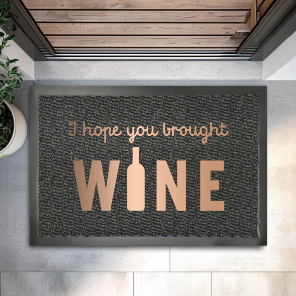 I hope you brought Wine