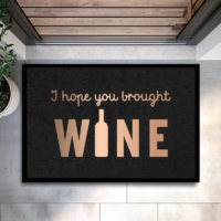 I hope you brought Wine