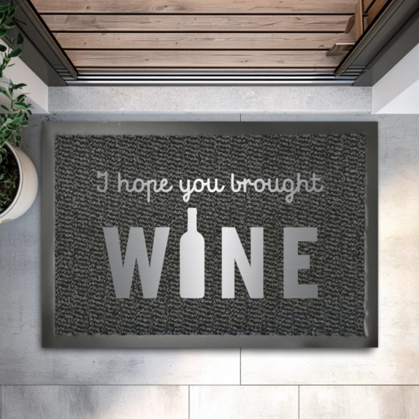 I hope you brought Wine