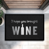 I hope you brought Wine