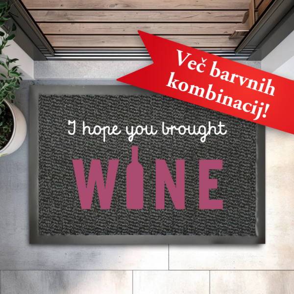 I hope you brought Wine