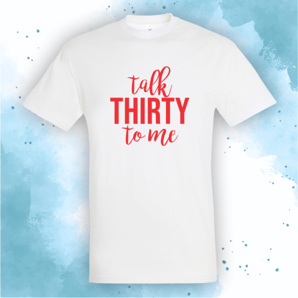 Talk thirty to me