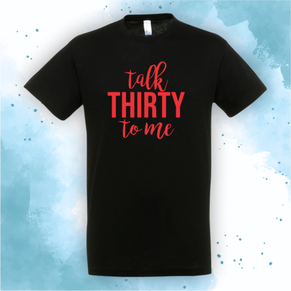 Talk thirty to me