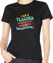 Naložite sliko v pregledovalnik galerije, Majica I&#39;m a teacher - Superpower
