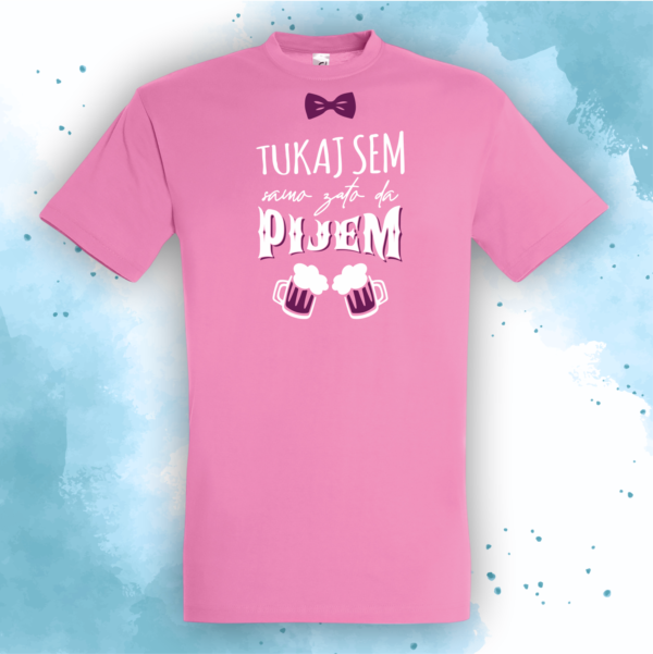 Tukaj sem samo zato da pijem