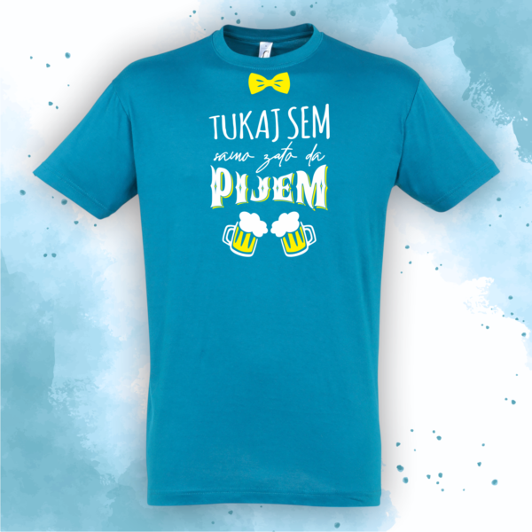 Tukaj sem samo zato da pijem